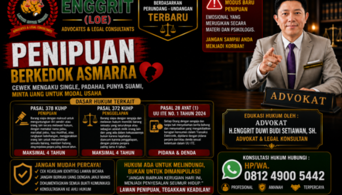 Penipuan Berkedok Asmara Kian Marak, Advokat H. Enggrit Duwi Budi Setiawan, SH: Jangan Jadikan Cinta Sebagai Alat Memeras Korban